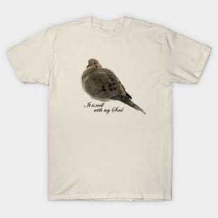 It is Well with my Soul 1-Dove T-Shirt